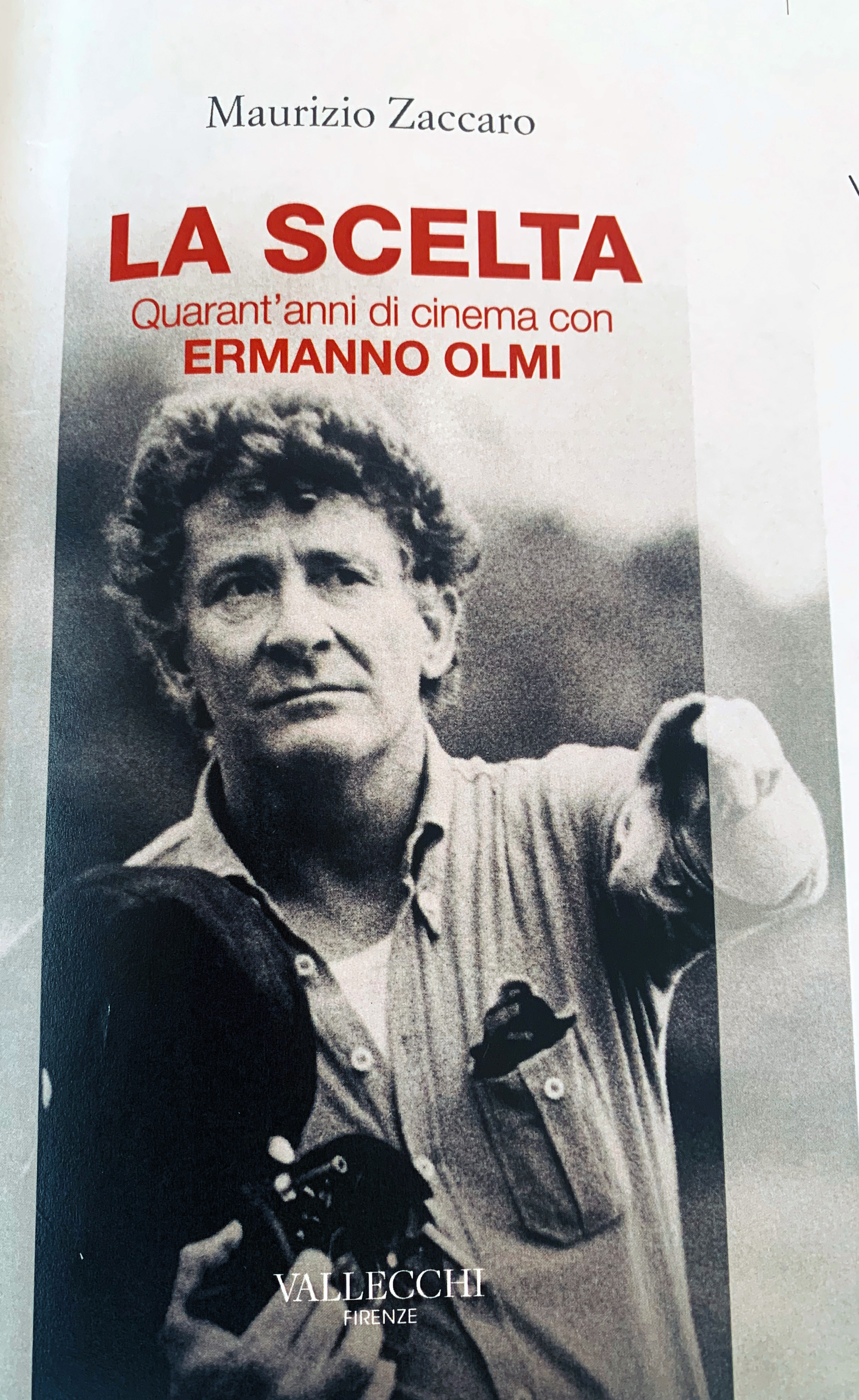 “LA SCELTA” – l’amicizia, il cinema, gli anni  con Ermanno Olmi